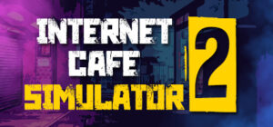 Internet Cafe Simulator 2 Highly Compressed game