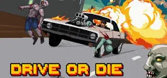 Drive Or Die